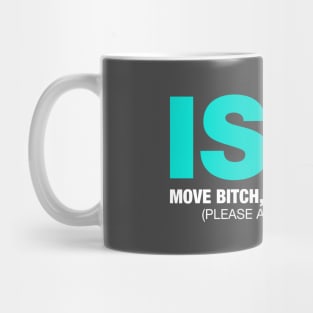 ISFJ Move Bitch Get Out The Way (Please and Thank You) Mug